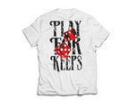 Play For Keeps Tee